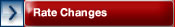 Upcoming Rate Changes